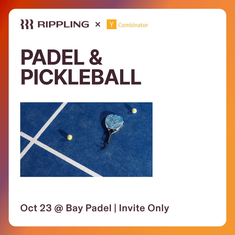 Cover Image for YC x Rippling Founders Padel & Pickleball Night co-hosted with TectoAI S25 + Imagine AI F25