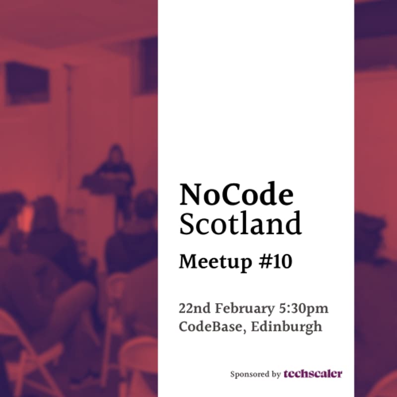 Cover Image for NoCode Scotland Meetup #10