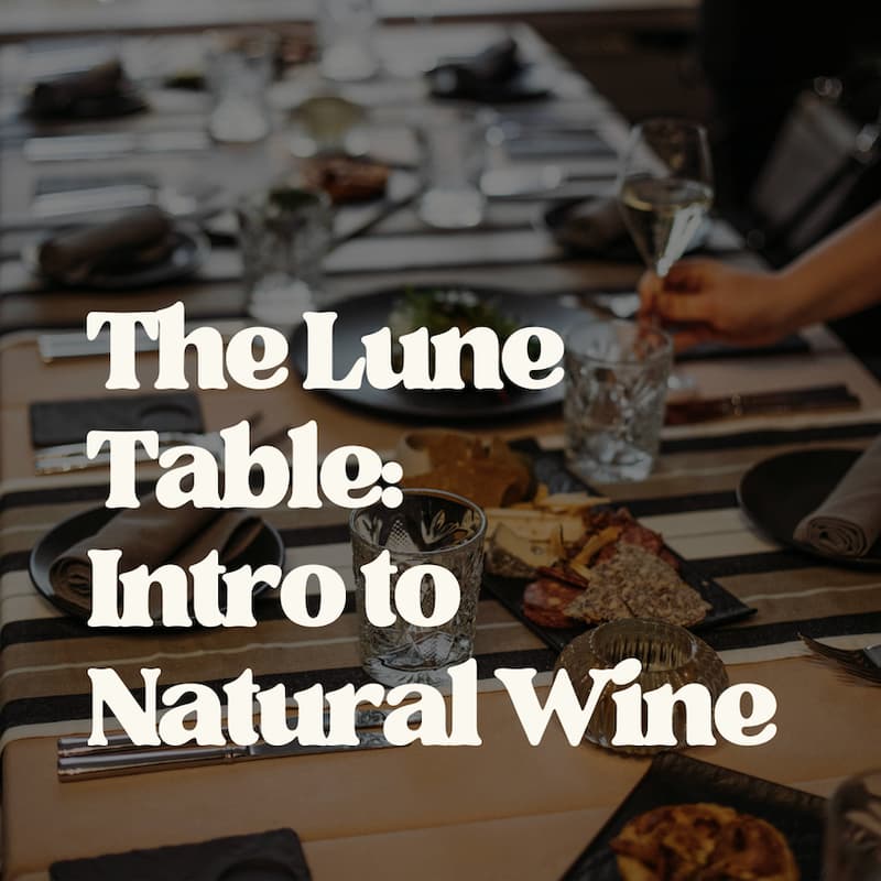 Cover Image for The Lune Table: Intro to Natural Wine