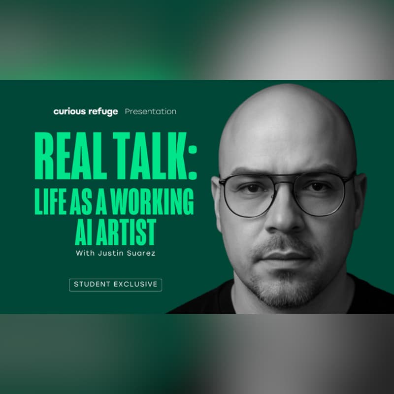 Cover Image for Curious Refuge Workshops: Real Talk: Life as a Working AI Artist with Justin Suarez