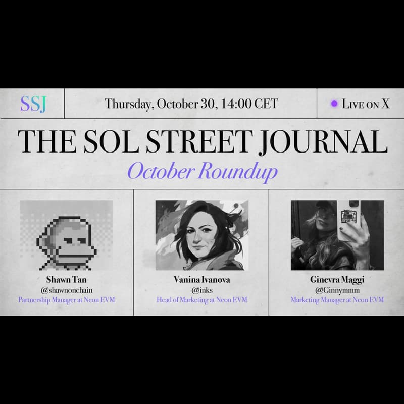Cover Image for The Sol Street Journal - October Roundup. Live on X @Neon_EVM