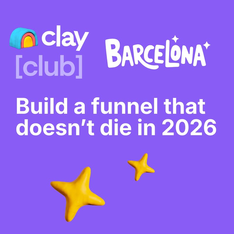 Cover Image for Clay in Barcelona: Build a funnel that doesn't die in 2026