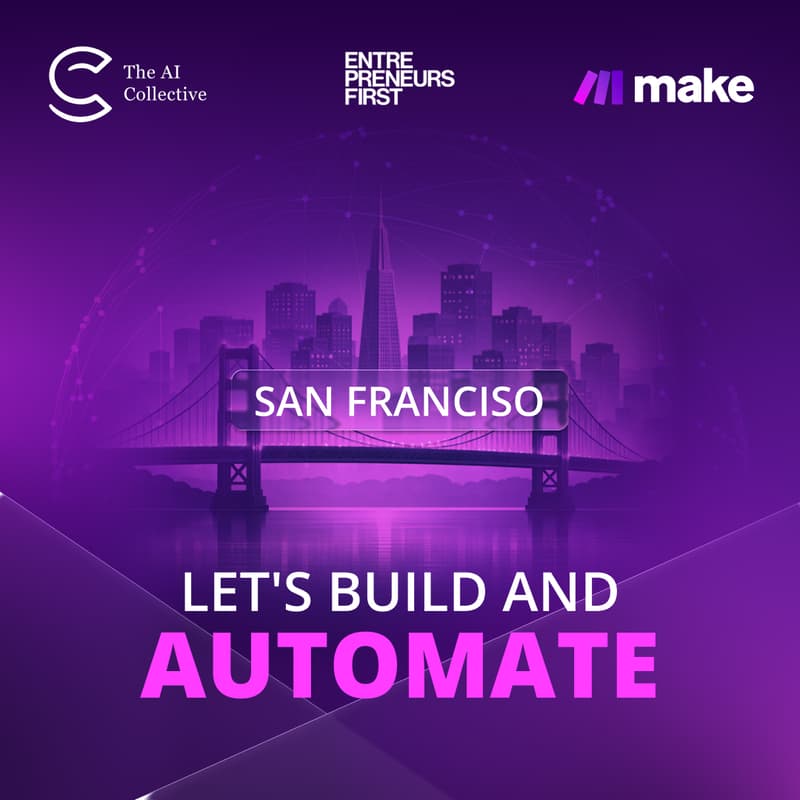 Cover Image for 🧠 The AI Collective San Francisco | Make.com - Let's Build and Automate