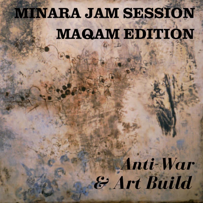 Cover Image for Neighborhood Jam: Maqam Edition & Anti-War Art Build