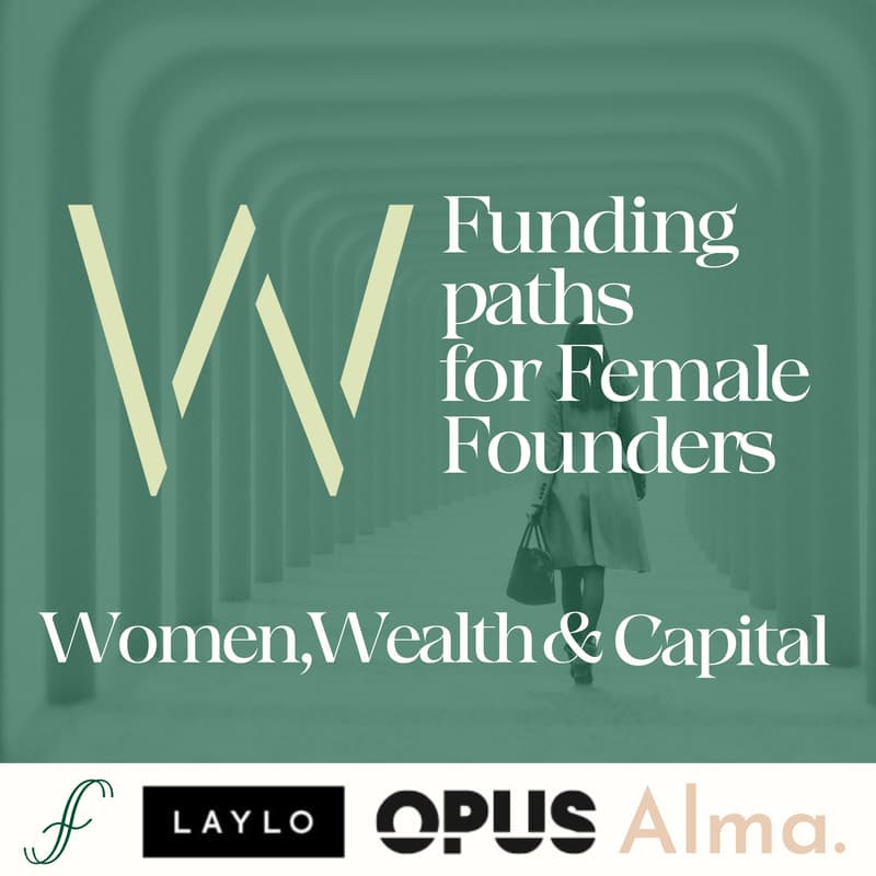Cover Image for Women, Wealth & Capital: Funding Paths for Female Founders