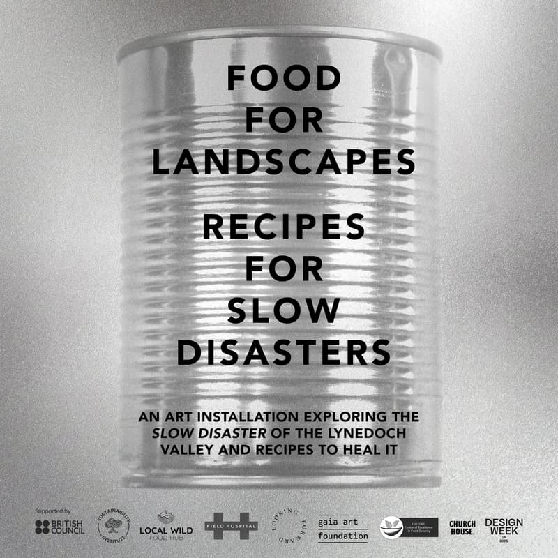 Cover Image for Open Exhibition: Food for Landscapes | Recipes for Slow Disasters