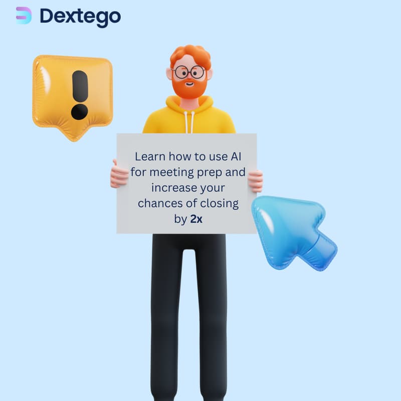 Cover Image for Master Calls with AI Driven Meeting Prep, Powered by Dextego