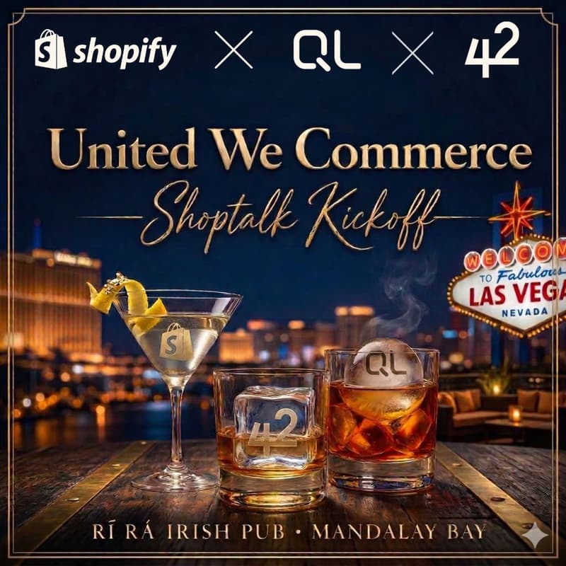Cover Image for United We Commerce: Shoptalk Kickoff (presented by Shopify, QL, and 42)