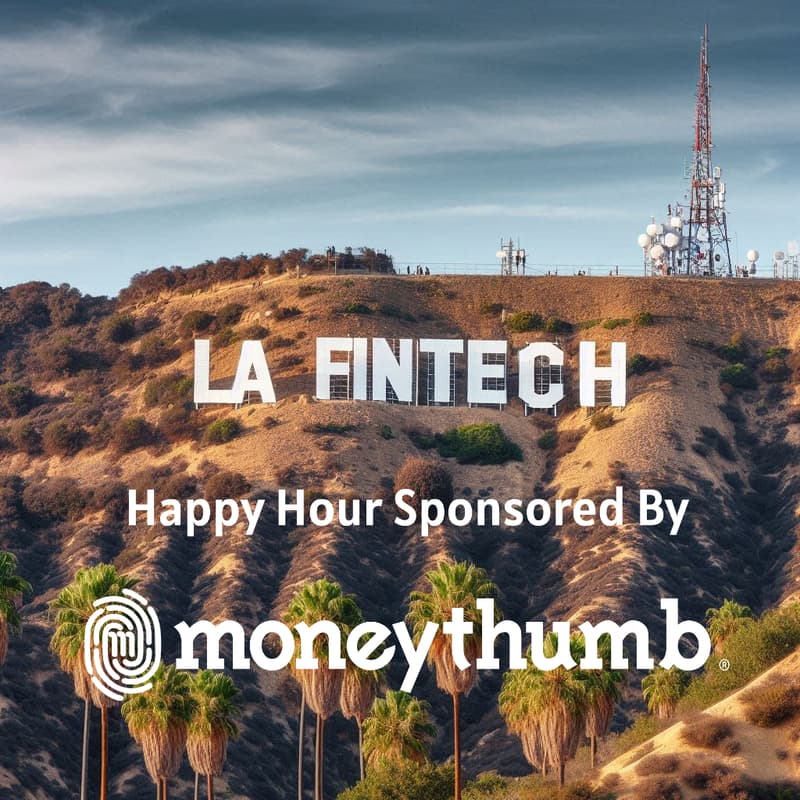 Cover Image for LA Fintech Connect Happy Hour - Sponsored by Moneythumb