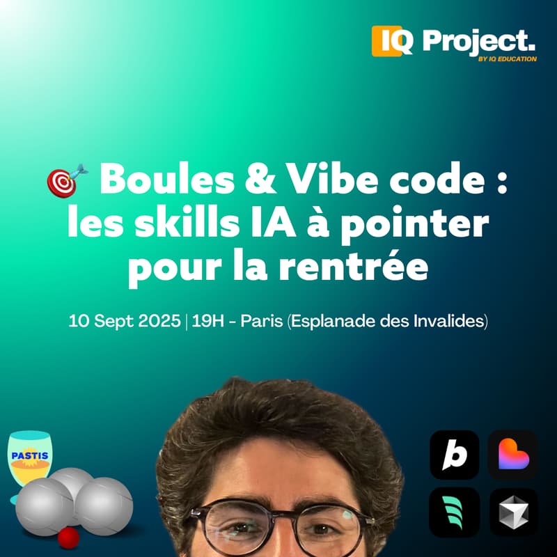 Cover Image for 🎯 Apéro | Boules & Vibe code : les skills IA à pointer pour la rentrée @Esplanade des Invalides