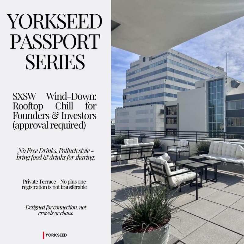 Cover Image for Yorkseed Passport Series : SXSW Wind Down Rooftop Chill for Founders and Investors
