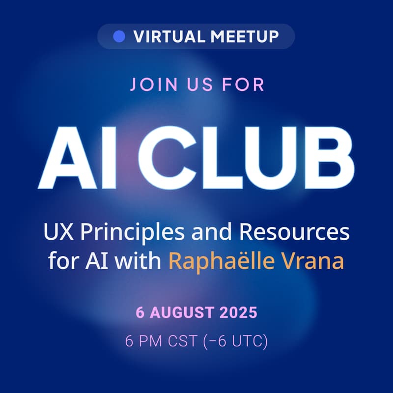 Cover Image for AI Club: UX Principles and Resources for AI with Raphaëlle Vrana