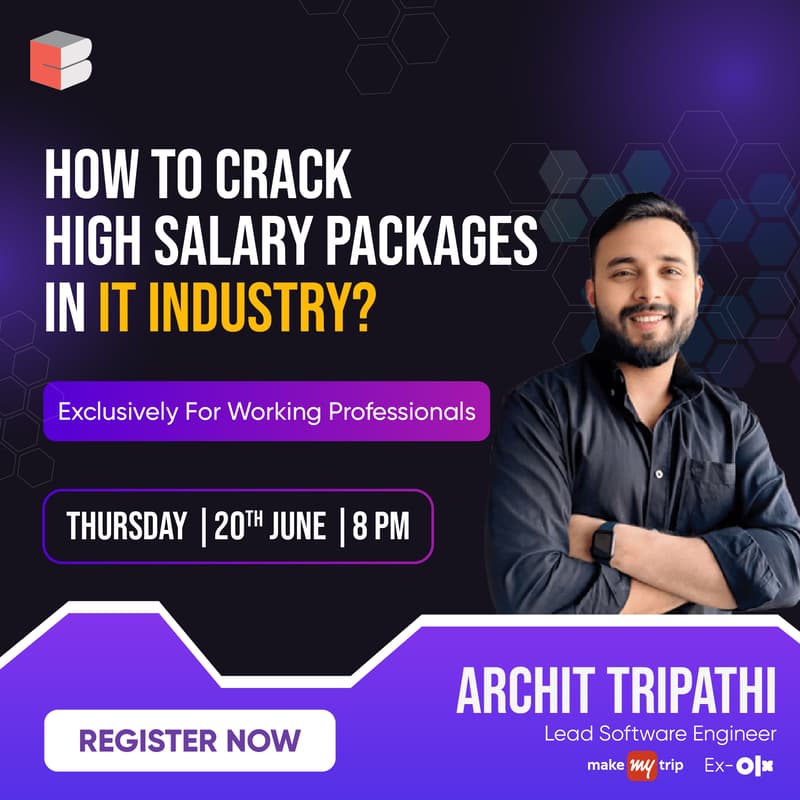Cover Image for How to crack high salary packages in IT industry? | By Archit Tripathi - Lead Engineer @MMT