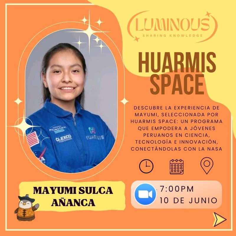 Foto de portada de 🚀 De Ayacucho a la NASA con Huarmis Space. Descubre la experiencia e historia de Mayumi✨