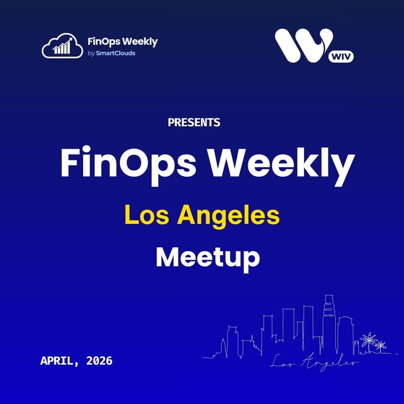 Cover Image for FinOps Weekly LA Meetup