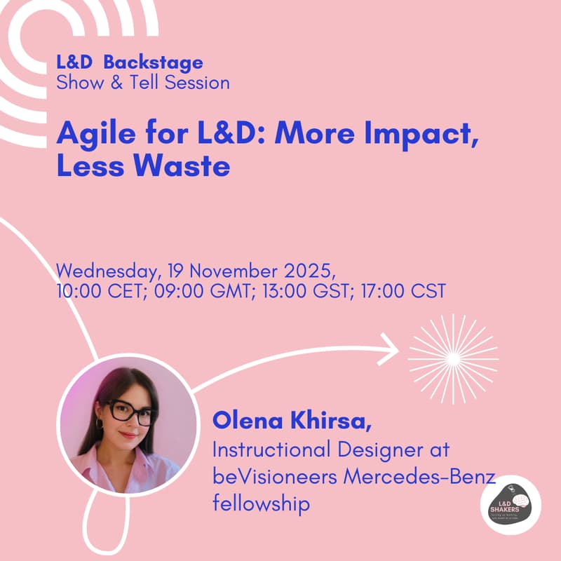 Cover Image for L&D Backstage, Show & Tell Session: Agile for L&D (More Impact, Less Waste)