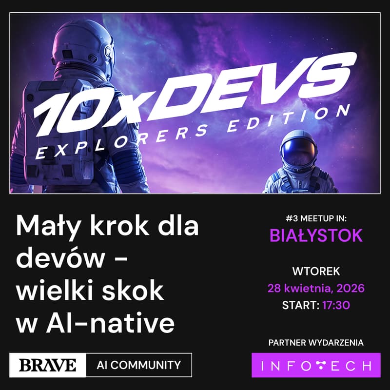 Cover Image for BRAVE AI Community Meetup Białystok #3: Mały krok dla devów - wielki skok w AI-native 🚀