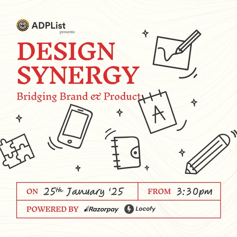 Cover Image for Design Synergy: Bridging Brand and Product | ADPList Bengaluru 🇮🇳 (Powered by Locofy and Razorpay)