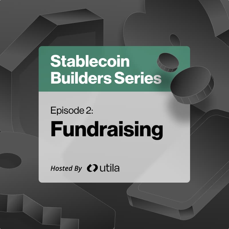 Cover Image for Stablecoin Builder Series: Ep. 02 Fundraising (Seed & Series A)