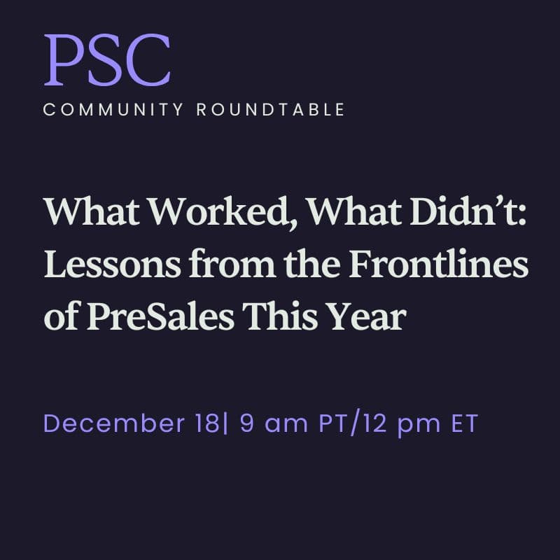 Cover Image for Community Roundtable: What Worked, What Didn’t: Lessons from the Frontlines of PreSales This Year