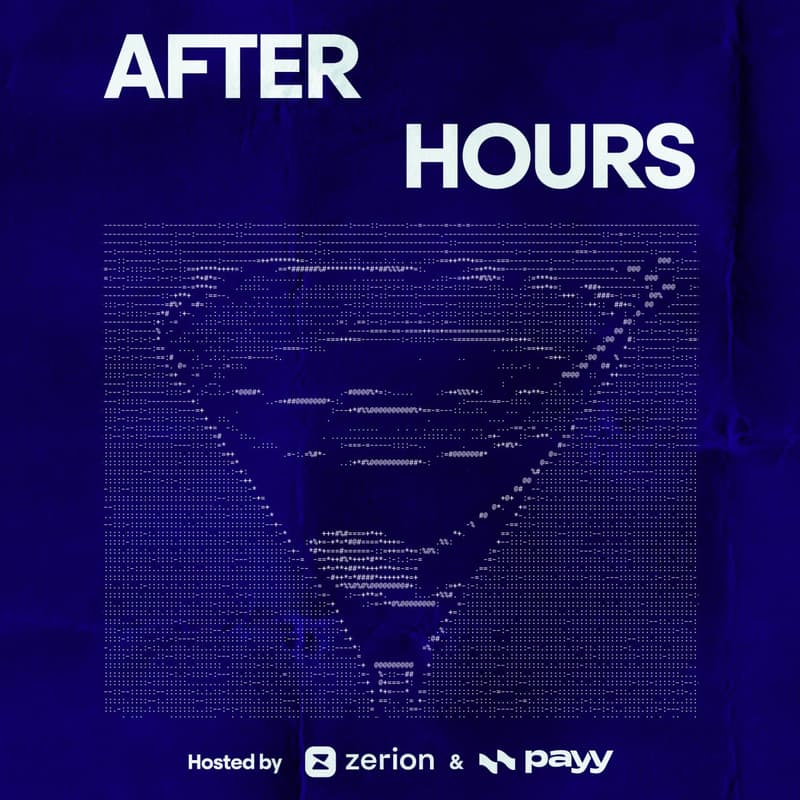 Cover Image for after hours with zerion and payy