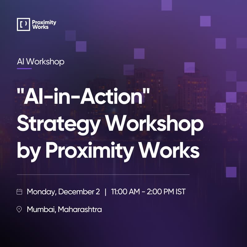 Cover Image for "AI-in-Action" Strategy Workshop by Proximity Works - Mumbai