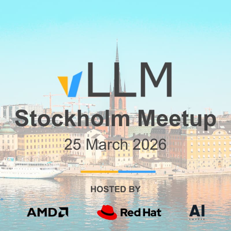 Cover Image for Stockholm vLLM Inference Meetup