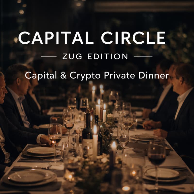 Cover Image for Capital Circle — Zug | Capital & Crypto Dialogue