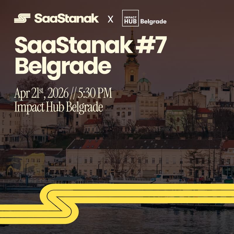Cover Image for SaaStanak #7 Belgrade: AI, SaaS & Sales: What actually builds a business today?  🇷🇸