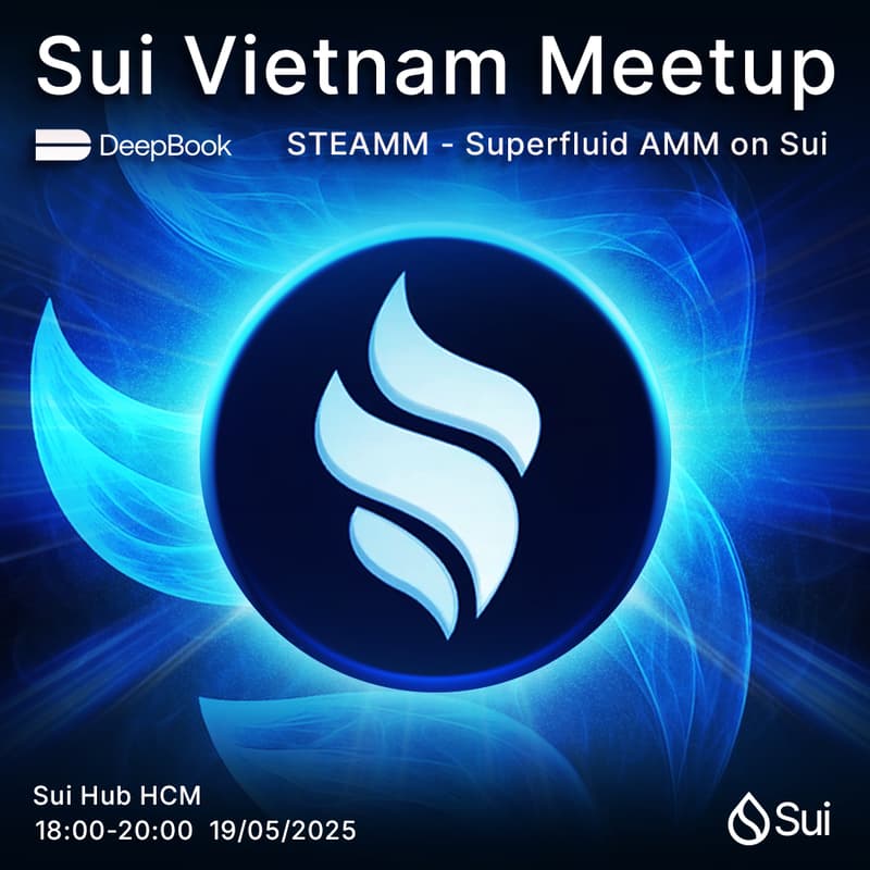 Cover Image for Sui Vietnam Meetup: STEAMM - Superfluid AMM on Sui
