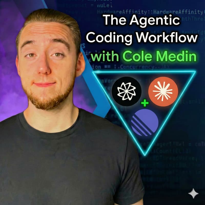 Cover Image for The Agentic Coding Workflow with Cole Medin