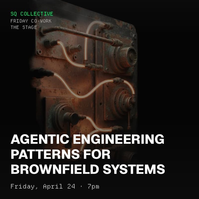 Cover Image for Co-work Fridays @ SQCo - The Stage: Agentic engineering patterns for Brownfield Systems