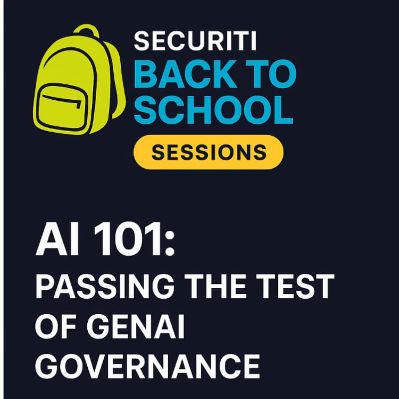 Cover Image for Securiti "Back to School Sessions": AI 101: Passing the Test of GenAI Governance