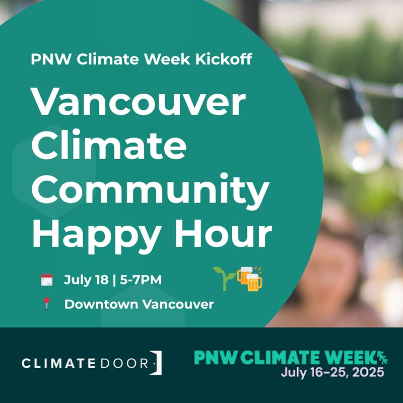 Cover Image for 🌎 PNW Climate Week Kickoff: Vancouver Climate Community Happy Hour