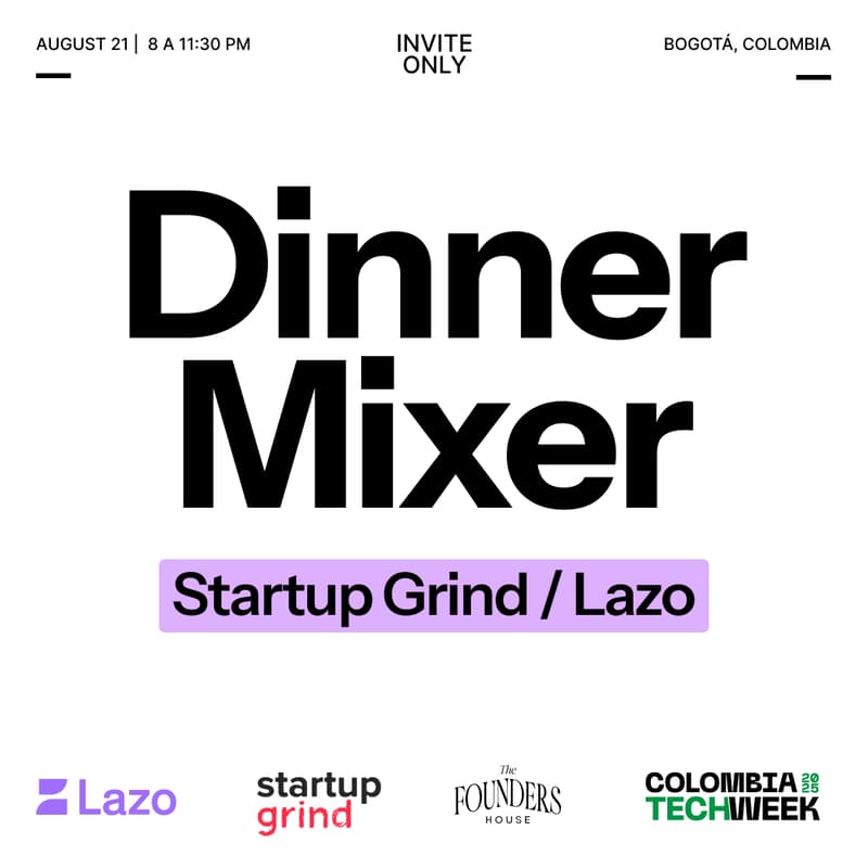 Cover Image for Thursday Dinner Mixer: LATAM & International VCs, Entrepreneurs & Friends By Startup Grind & Lazo