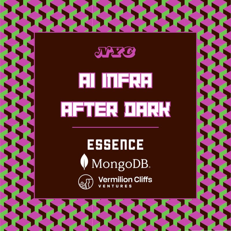 Cover Image for AI Infra After Dark Social with Essence, MongoDB, Vermilion in NYC