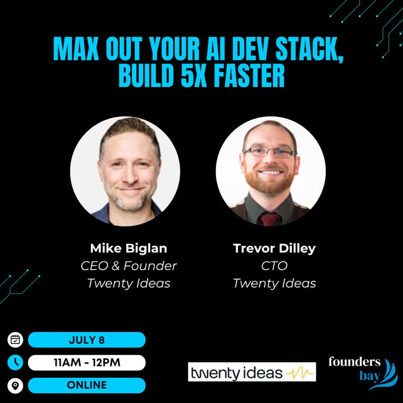 Cover Image for Founders Bay Virtual Workshop - Max Out Your AI Dev Stack, Build 5x Faster