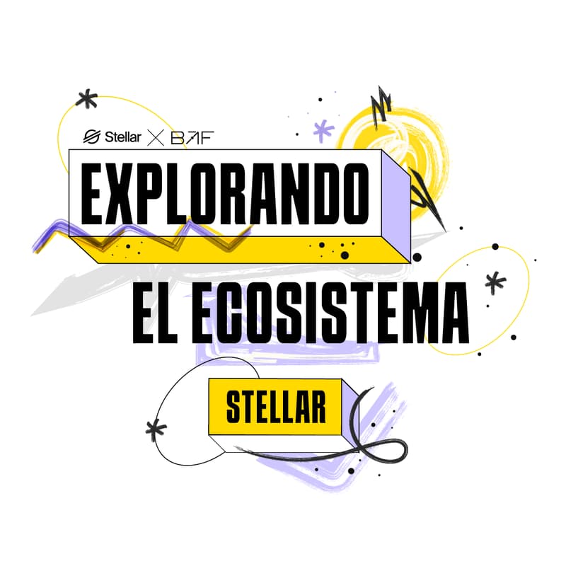 Cover Image for [Virtual] Explorando el Ecosistema Stellar con el Core Team