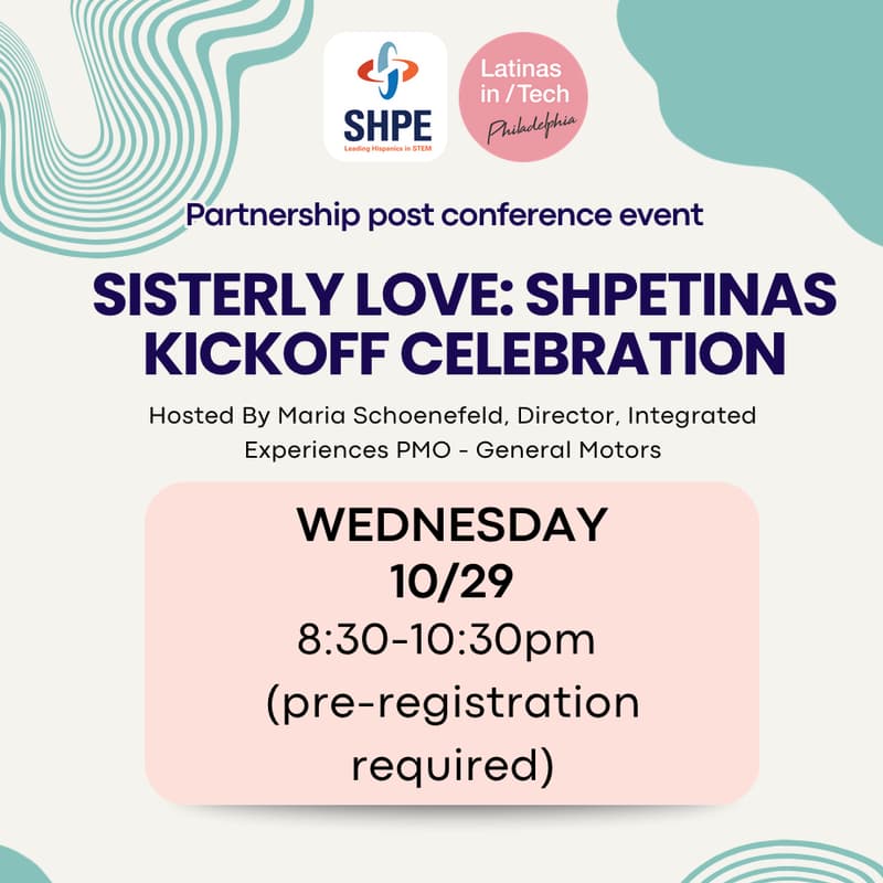Cover Image for Sisterly Love: SHPEtinas Kickoff Celebration