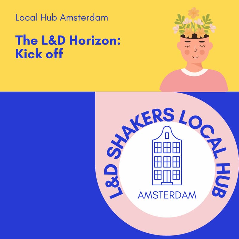 Cover Image for Local Hub Amsterdam: L&D Horizons Series Kick off