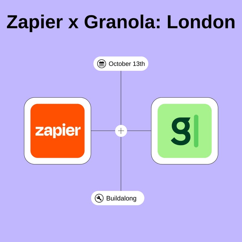 Cover Image for Zapier x Granola: London 🇬🇧