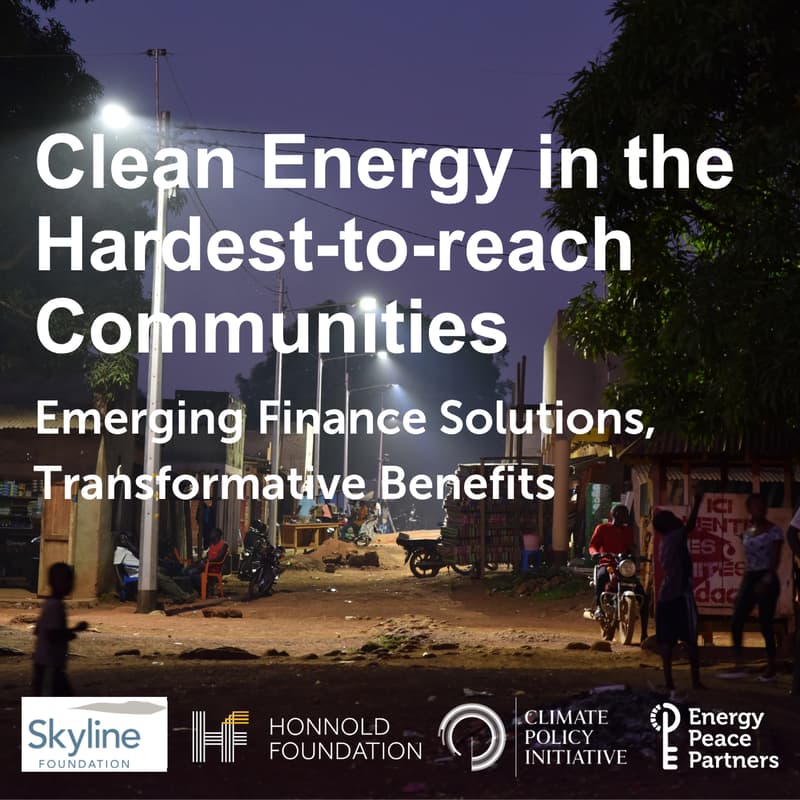 Cover Image for Clean Energy in the Hardest-to-reach Communities: Emerging Finance Solutions, Transformative Benefits