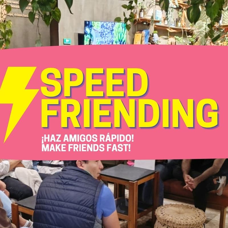 Cover Image for ⚡Speed Friending (Condesa)