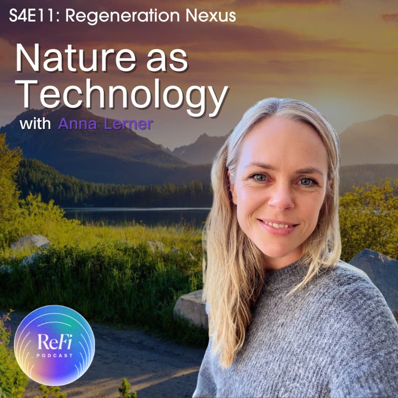 Cover Image for 🎙️ ReFi Podcast S4E11: Nature as Technology – Community Discussion 🌿