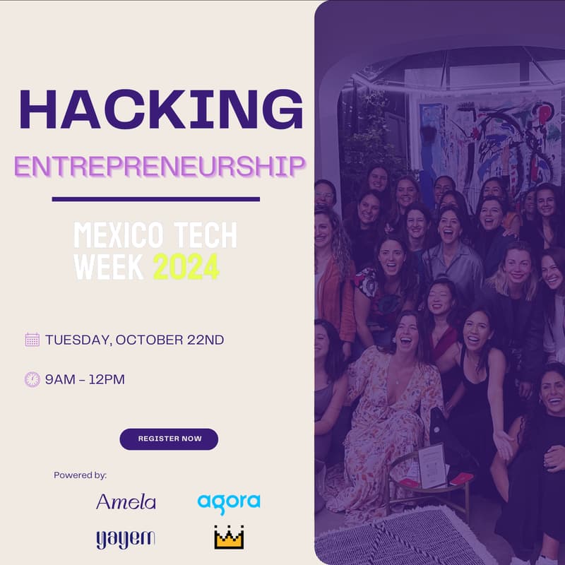 Cover Image for Amela, Agora & Fan Trivia: Hacking Entrepreneurship 👩🏻‍💻 | CDMX