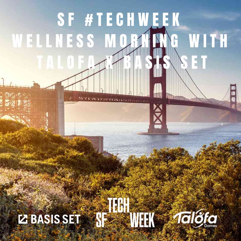 Cover Image for #SFTechWeek Wellness Morning with Talofa x Basis Set