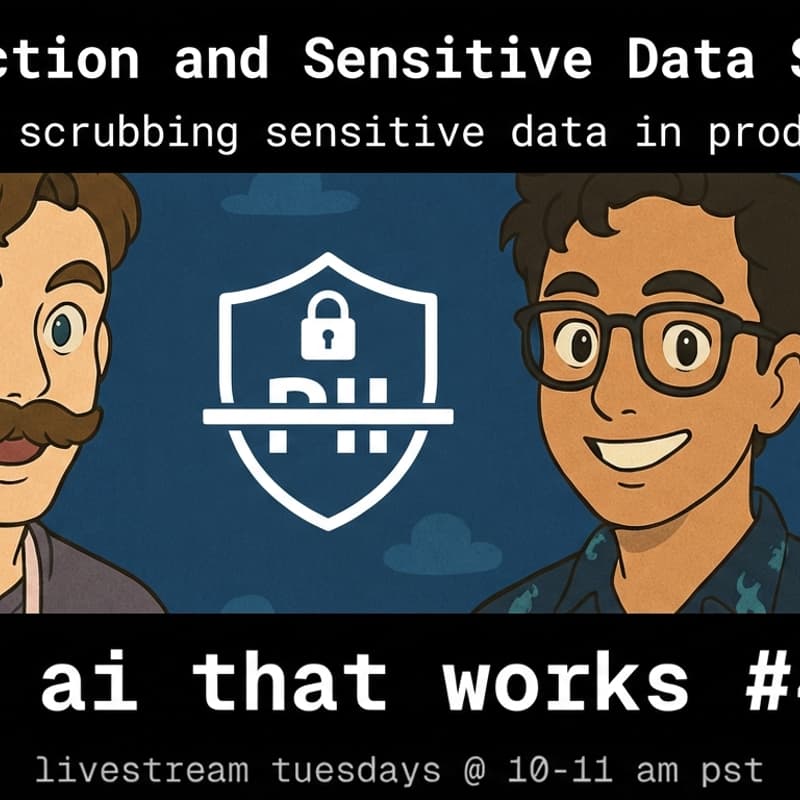 Cover Image for 🦄 ai that works: PII Redaction and Sensitive Data Scrubbing