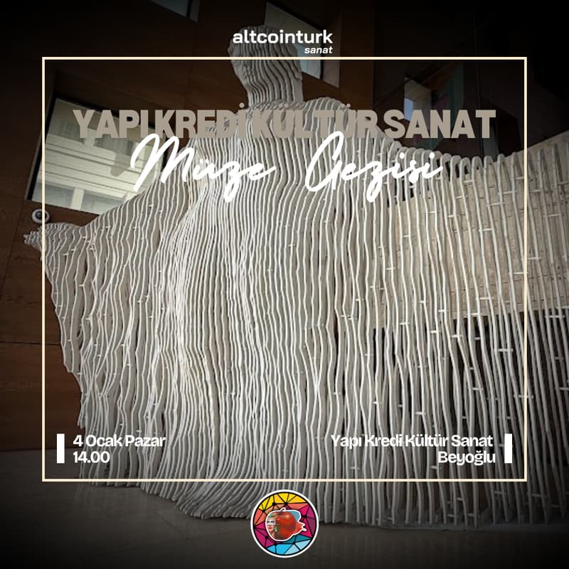 Cover Image for Altcointurk | Yapı Kredi Kültür Sanat Müze Gezisi