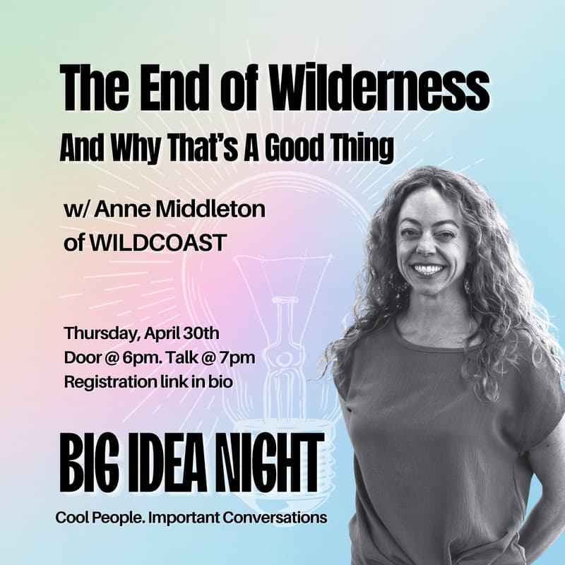 Cover Image for The End of Wilderness (And Why That’s A Good Thing)