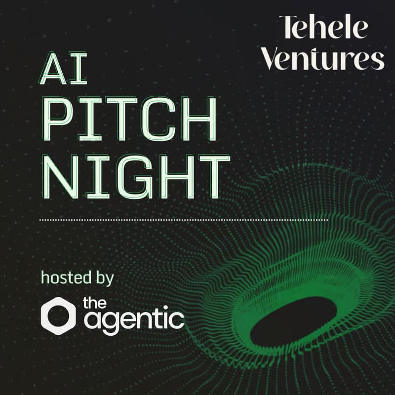 Cover Image for AI Pitch Night w/ TheAgentic & Tehele Ventures